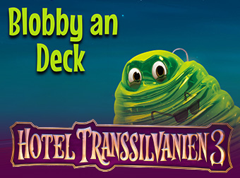 Hotel Transsilvanien 3 - Blobby an Deck